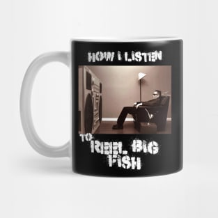 how i listen reel big Mug